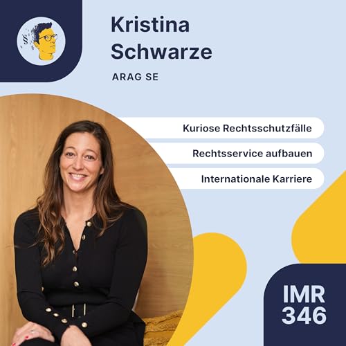 IMR346: Jura-Karriere in der Versicherung, Rechtsservice aufbauen, kuriose F&auml;lle und internationale Streitbeilegung