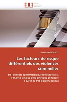 Paperback Les facteurs de risque différentiels des violences criminelles [French] Book