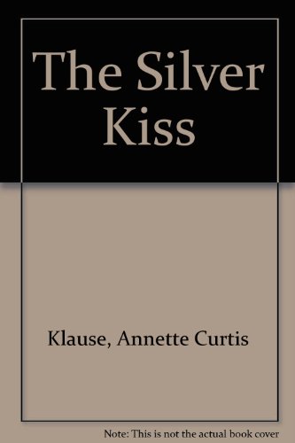 The Silver Kiss 0606008047 Book Cover