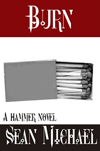 Burn: A Hammer Novel (Hammer Club Book 15)