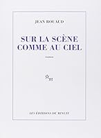 Sur la scène comme au ciel 2707316857 Book Cover