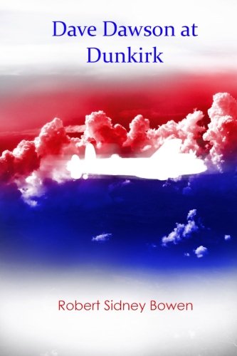 Dave Dawson at Dunkirk: Book 1 in The War Adven... 1453604448 Book Cover