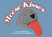 Moose Kisses 0982182341 Book Cover