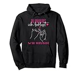 Du Bekloppt Ich Bekloppt Wir Freunde Bff Beste Freundin Bffs Pullover Hoodie