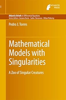 Paperback Mathematical Models with Singularities: A Zoo of Singular Creatures Book