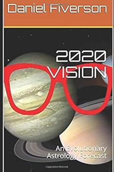 Paperback 2020 VISION: An Evolutionary Astrology Forecast for The Year 2020 Including Individual Sign Forecasts Book