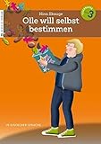  Olle will selbst bestimmen: In einfacher Sprache (Die Tigerbande - in einfacher Sprache)