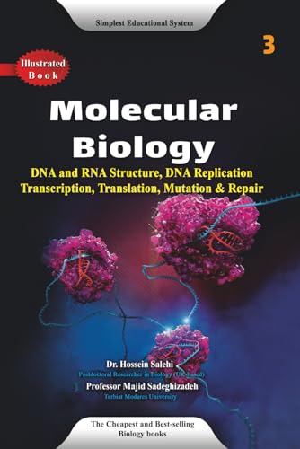 Molecular Biology: DNA and RNA Structure, DNA...