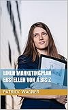 Einen Marketingplan erstellen von A bis Z