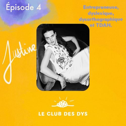 Justine, certified dyslexique, dysorthographique, TDAH et entrepreneuse