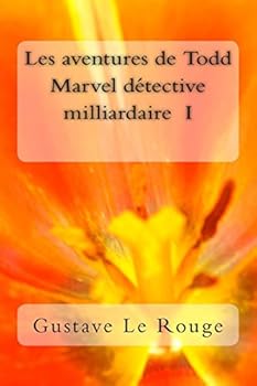 Paperback Les aventures de Todd Marvel detective milliardaire I [French] Book