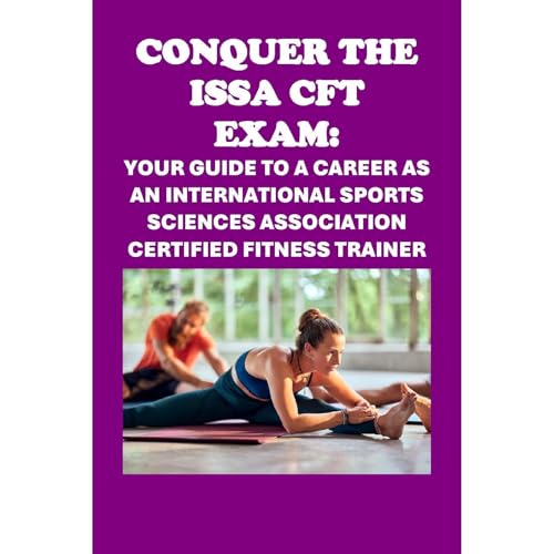 Conquer the ISSA-CFT Exam: Your Guide to a Career as an Internati...