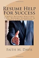 Resume Help for Success 1475019556 Book Cover
