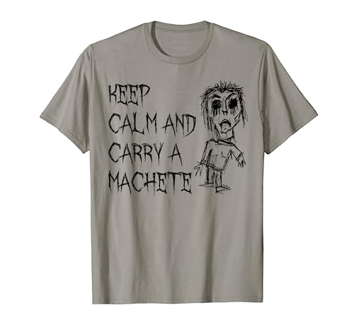 Keep Calm And Carry A Machete Horrorwort-Design T-Shirt