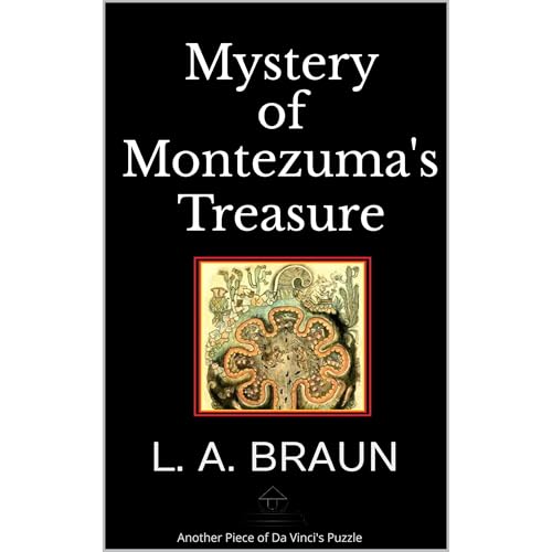 Mystery of Montezuma's Treasure by L. A. Braun episode artwork