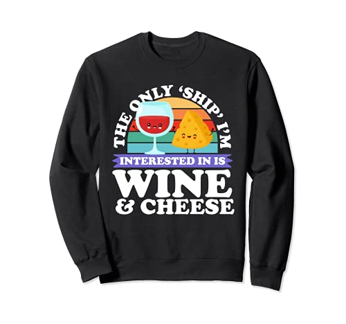 Wine & Cheese Sudadera