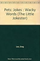 Pets: Jokes : Wacky Words (The Little Jokester) 0865932662 Book Cover
