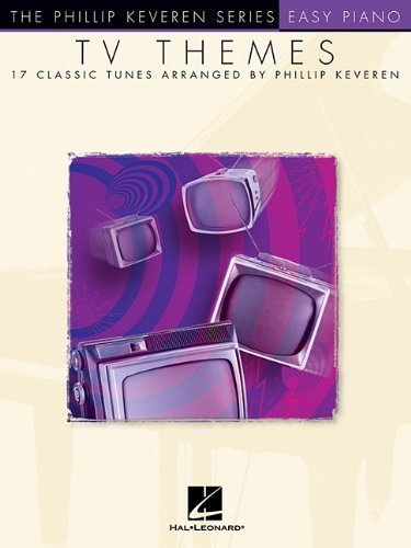 TV Themes: 17 Classic Tunes (Easy Piano Songbook) by Keveren, Phillip (2004) Paperback