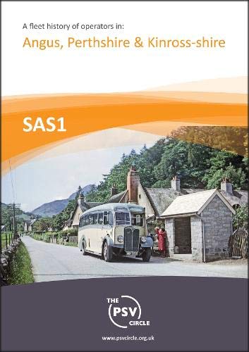 A Fleet History of Pre-war Independent Operators in Angus, Perthshire & Kinross-shire: SAS1 Paperback – 1 Feb. 2019