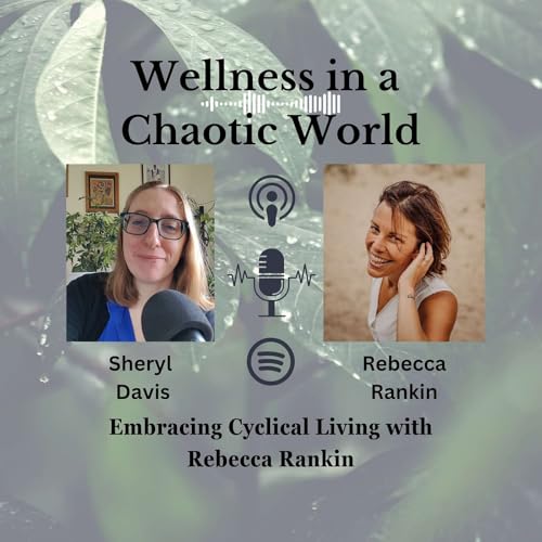 Page de couverture de Embracing Cyclical Living with Rebecca Rankin
