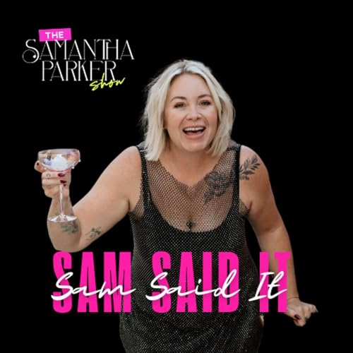 SAM SAID IT! From Silence to Strength: The Samantha Parker Journey