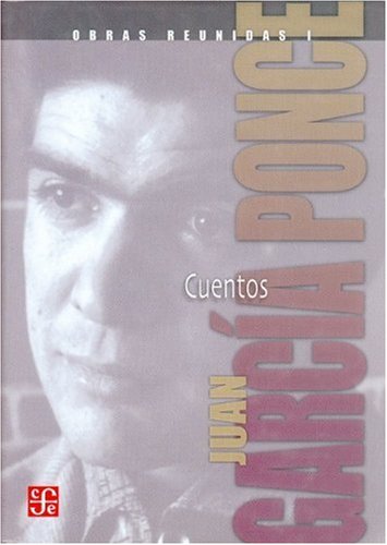 Obras Reunidas I (g.ponce): Cuentos: 1