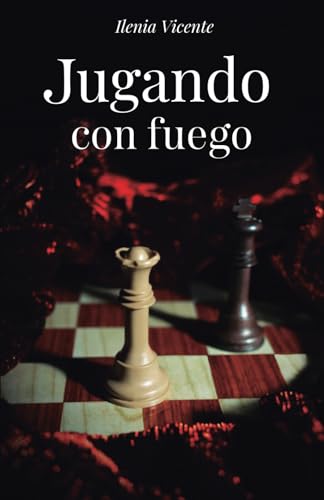 Jugando Con Fuego. Romance Contemporáneo. Jugando Con Fuego. Romance Contemporáneo.