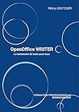  OpenOffice WRITER: Le traitement de texte pour tous (Informatique du quotidien)