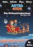Astra Kids - Das Weihnachtsabenteuer: XXL Malbuch & Rätselbuch - Malen, Rätseln, Üben, Schreiben und Wissen für Vorschule & Kindergarten, Kinder 4–8 Jahre in A4
