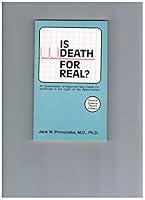 Is Death for Real?: An Examination of Reported Near-Death Experience in the Light of the Resurrection 0816304068 Book Cover