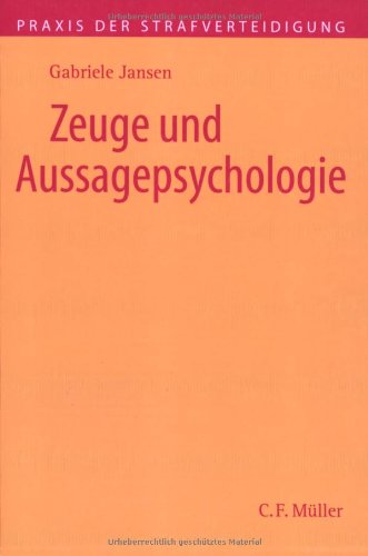 Zeuge und Aussagepsychologie Zeuge und Aussagepsychologie