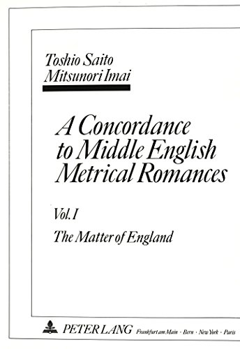 A Concordance to Middle English Metrical Romances: Vol. I: The Matter of England.- Vol. II: The Breton Lays.-