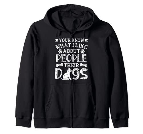 You Know What I Like About People Their Dogs Funny Graphic Zip Hoodie, Black