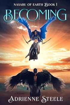 Paperback Becoming: Nasaru of Earth Book 1 Book
