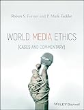 World Media Ethics: Cases and Commentary