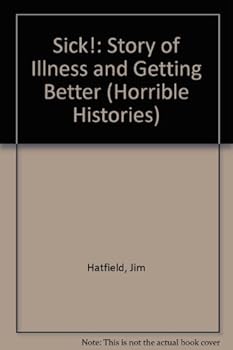 Paperback Horrible Histories: Sick! (Horrible Histories Paperback) Book