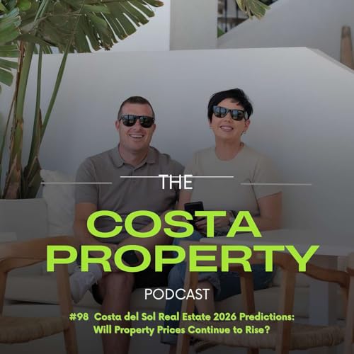 #98 Costa del Sol Real Estate 2026 Predictions: Will Property Prices Continue to Rise?