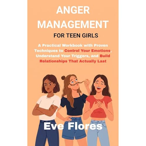 ANGER MANAGEMENT FOR TEEN GIRLS Audiolibro Por Eve Flores arte de portada