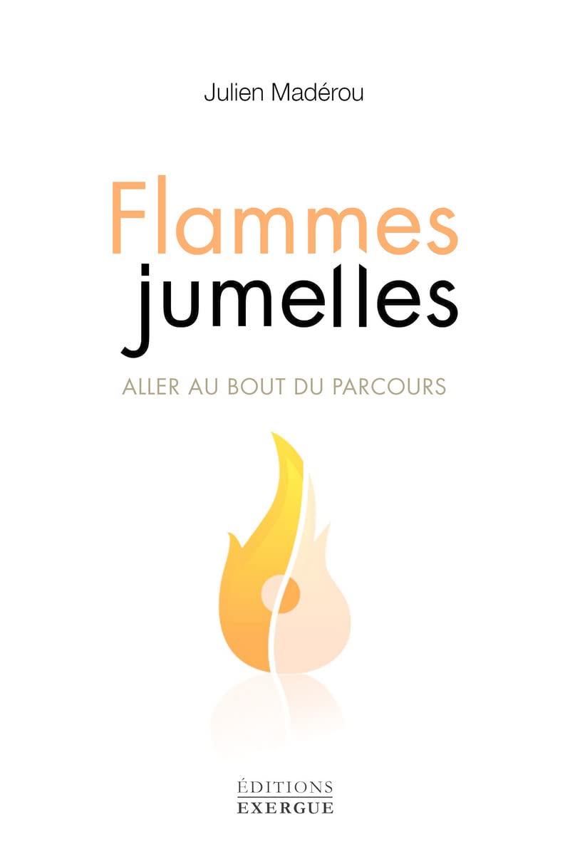 Flamme Jumelle Date De Naissance Amazon.fr - Flammes jumelles, aller au bout du parcours - Madérou, Julien -  Livres