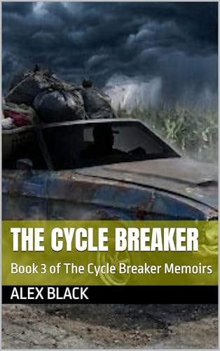 The Cycle Breaker: Book 3 of The Cycle Breaker Memoirs