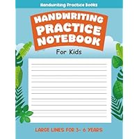 Handwriting Practice Notebook For Kids: A Fun And Easy Way To Improve Handwriting Skills (My First...)