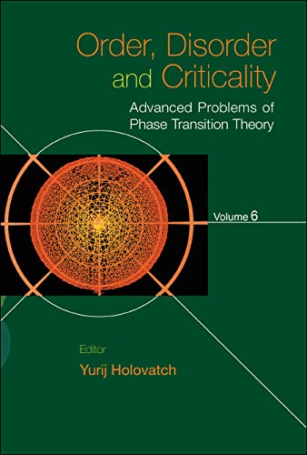 Order, Disorder And Criticality: Advanced Problems Of Phase Transition Theory - Volume 6      Kindle Edition