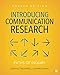 Introducing Communication Research: Paths of Inquiry