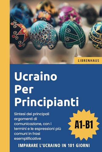 Ucraino per principianti: Imparare l'Ucraino in 101 giorni (A1-B1