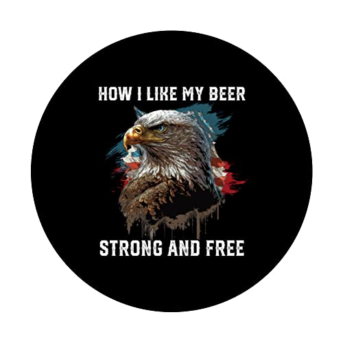 How I Like My Beer Strong And Free Alcoholic American PopSockets Swappable PopGrip, Black - Image 3