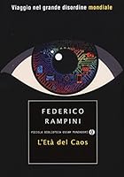L'età del caos. Viaggio nel grande disordine mondiale 880465807X Book Cover