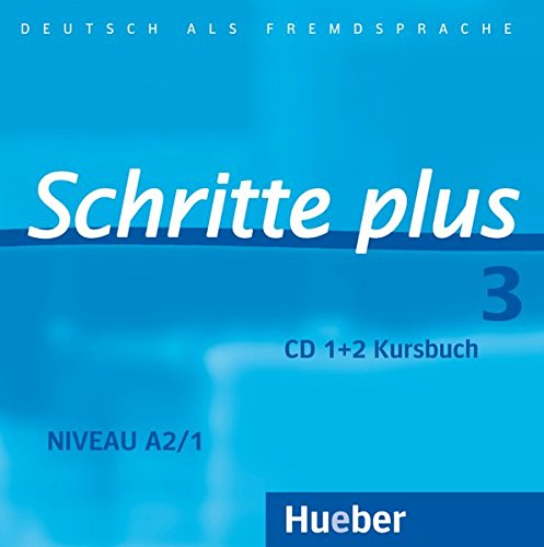 Schritte plus 3: Deutsch als Fremdsprache / 2 Audio-CDs zum Kursbuch: Deutsch als Fremdsprache. Nive Schritte plus 3: Deutsch als Fremdsprache / 2 Audio-CDs zum Kursbuch: Deutsch als Fremdsprache. Nive