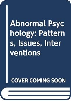 Hardcover Abnormal Psychology: Patterns, Issues, Interventions Book