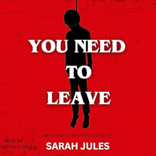 You Need to Leave: The Sequel to 'You Invited It In' Audiolibro Por Sarah Jules arte de portada