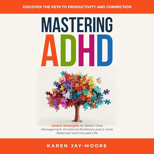 Mastering ADHD by Karen Jay-Moore episode artwork